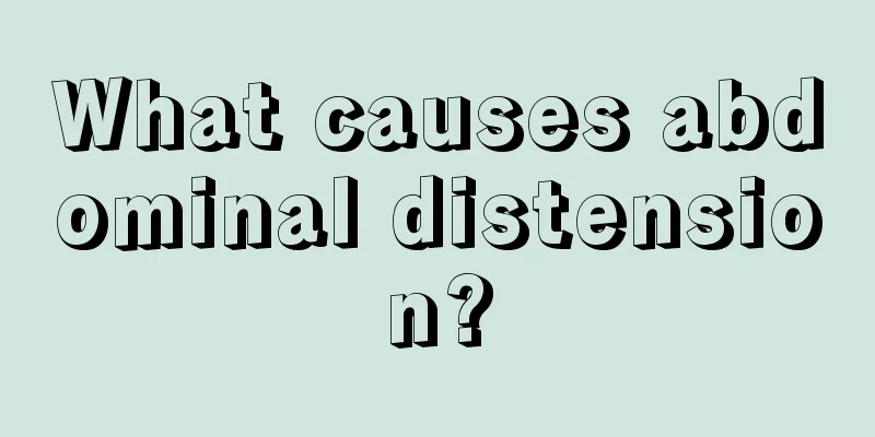 What causes abdominal distension?