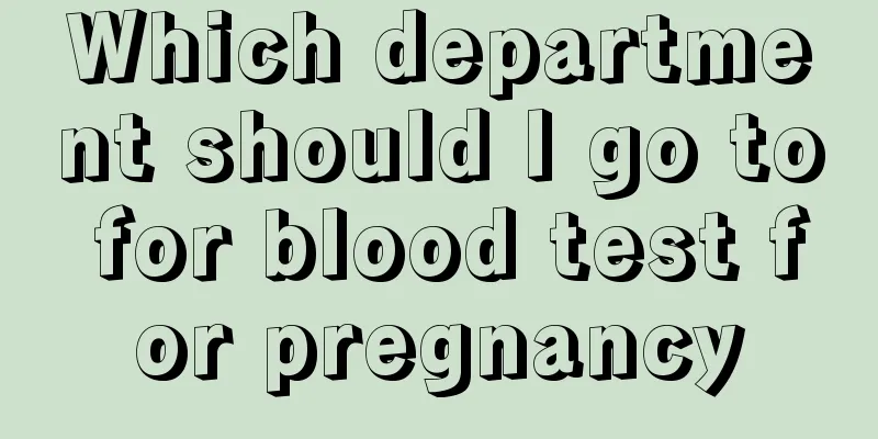 Which department should I go to for blood test for pregnancy