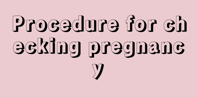 Procedure for checking pregnancy