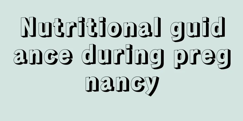 Nutritional guidance during pregnancy