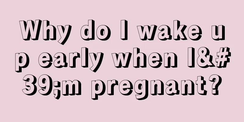 Why do I wake up early when I'm pregnant?