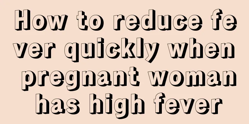 How to reduce fever quickly when pregnant woman has high fever