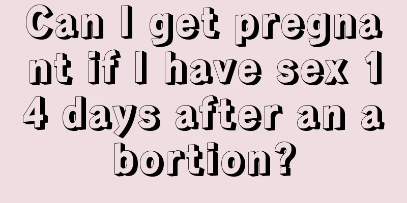 Can I get pregnant if I have sex 14 days after an abortion?