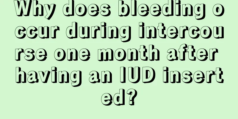 Why does bleeding occur during intercourse one month after having an IUD inserted?