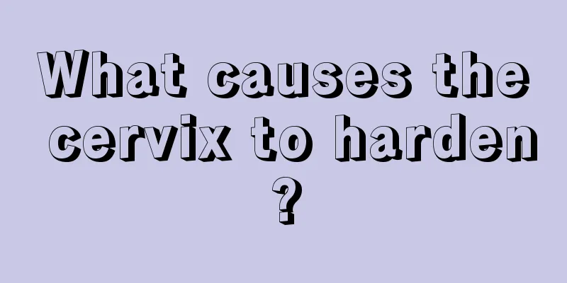 What causes the cervix to harden?