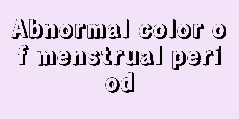 Abnormal color of menstrual period