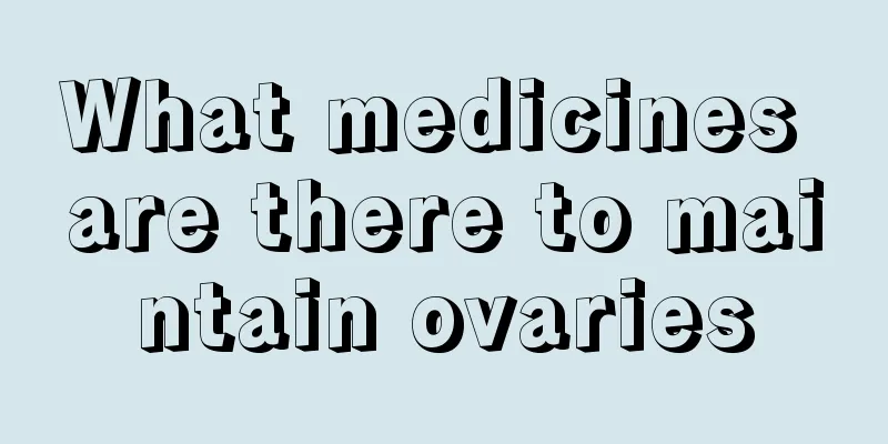 What medicines are there to maintain ovaries