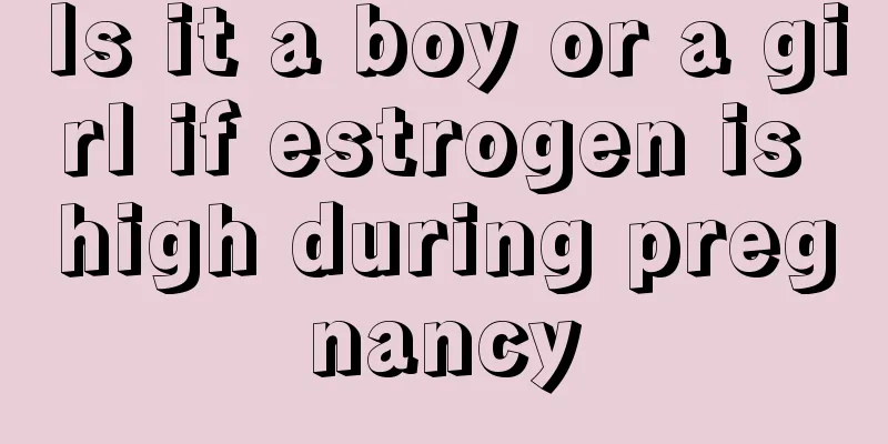 Is it a boy or a girl if estrogen is high during pregnancy