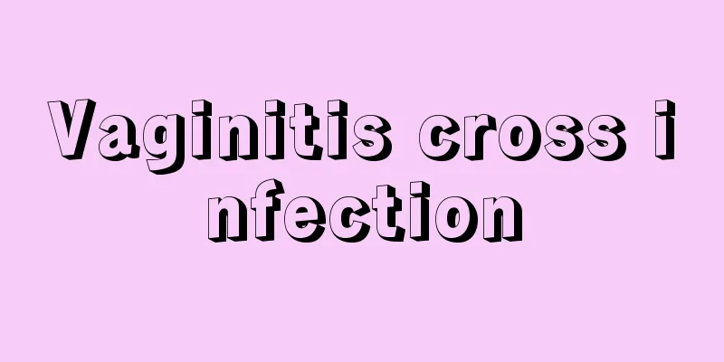 Vaginitis cross infection