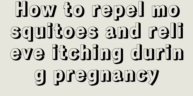 How to repel mosquitoes and relieve itching during pregnancy