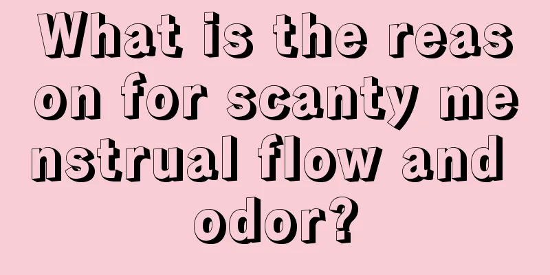 What is the reason for scanty menstrual flow and odor?