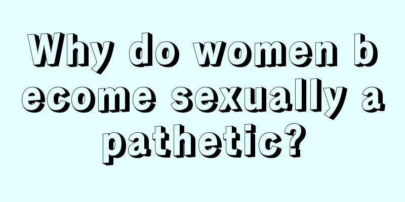 Why do women become sexually apathetic?