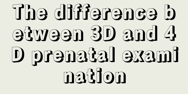 The difference between 3D and 4D prenatal examination