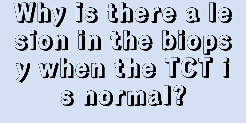 Why is there a lesion in the biopsy when the TCT is normal?