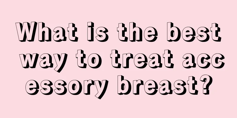 What is the best way to treat accessory breast?