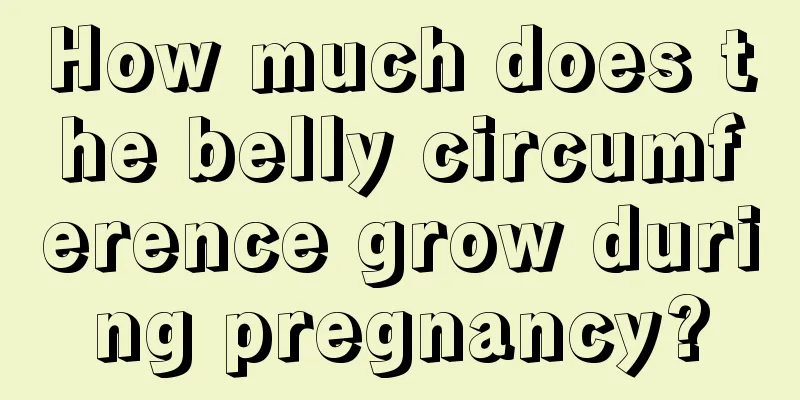 How much does the belly circumference grow during pregnancy?