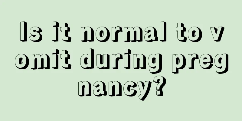 Is it normal to vomit during pregnancy?