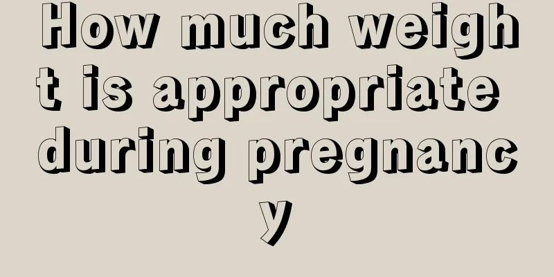 How much weight is appropriate during pregnancy