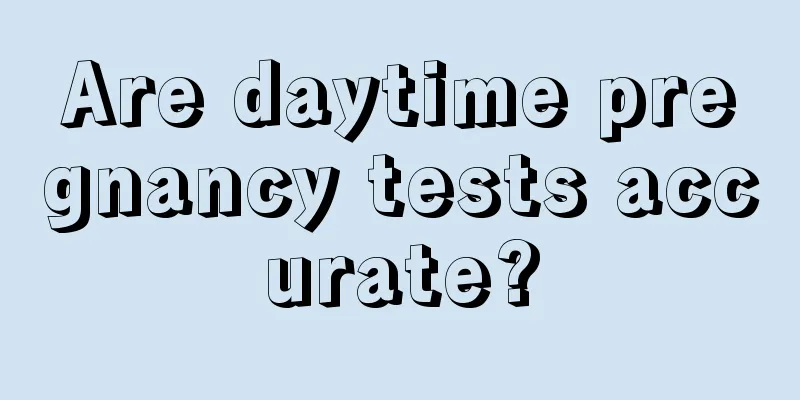 Are daytime pregnancy tests accurate?