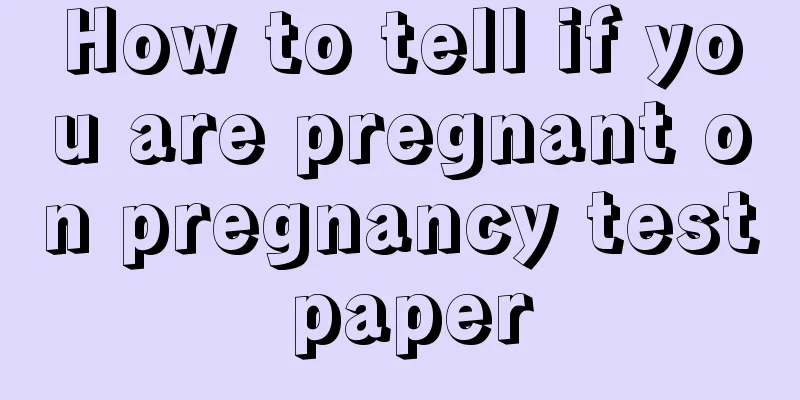 How to tell if you are pregnant on pregnancy test paper