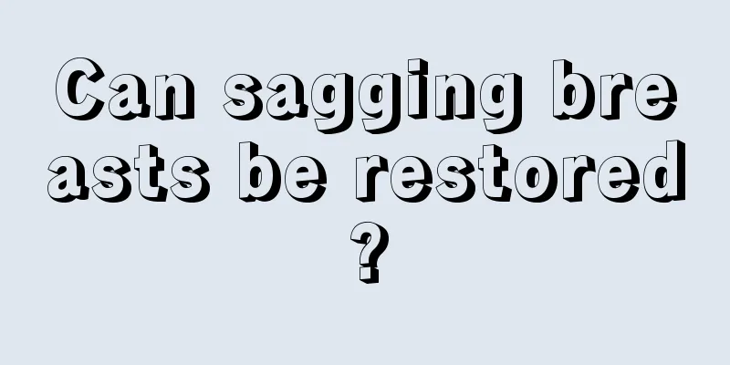 Can sagging breasts be restored?