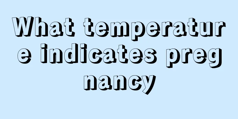 What temperature indicates pregnancy