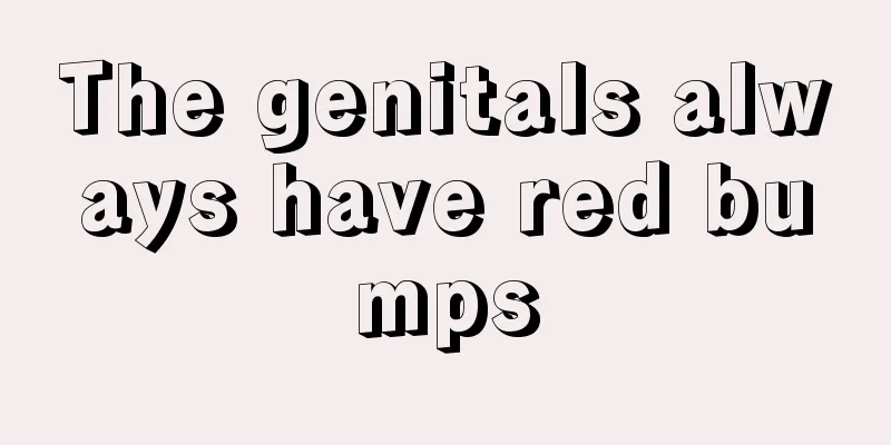 The genitals always have red bumps