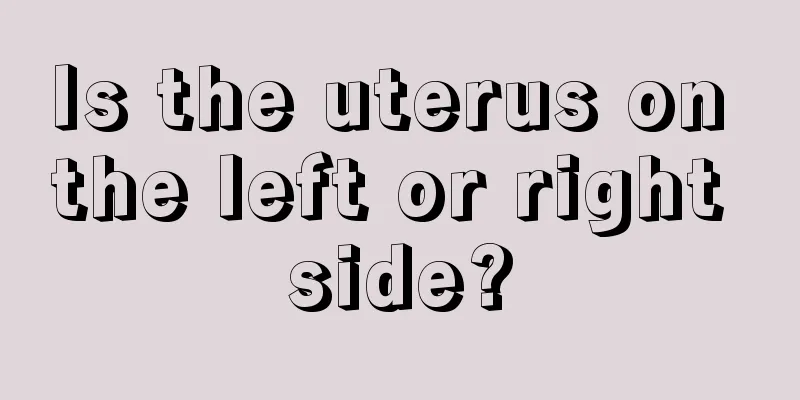 Is the uterus on the left or right side?