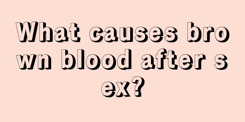 What causes brown blood after sex?