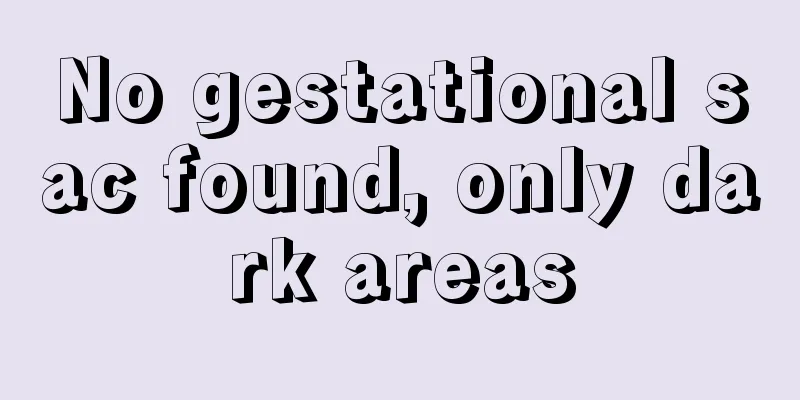 No gestational sac found, only dark areas