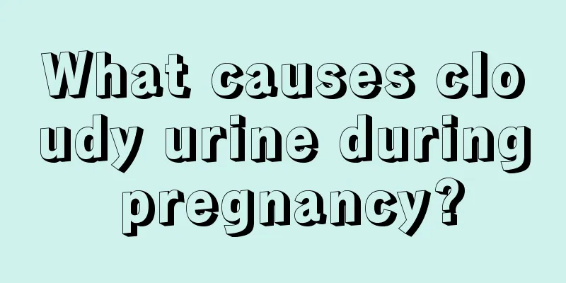 What causes cloudy urine during pregnancy?