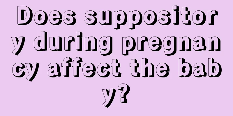 Does suppository during pregnancy affect the baby?