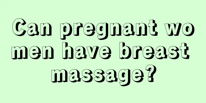 Can pregnant women have breast massage?