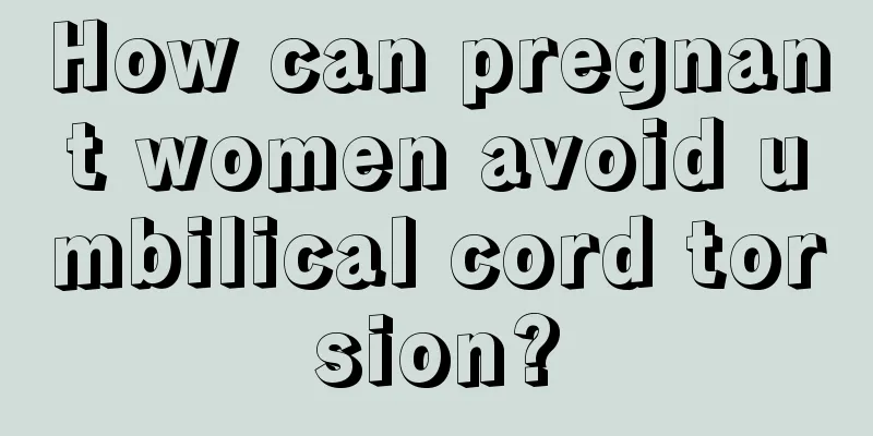 How can pregnant women avoid umbilical cord torsion?