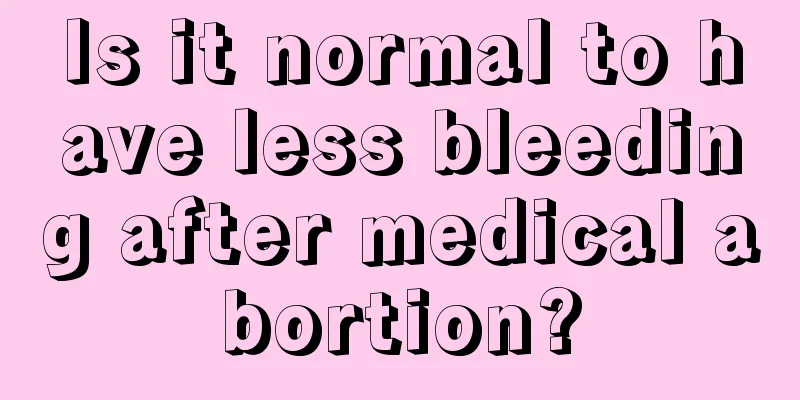 Is it normal to have less bleeding after medical abortion?