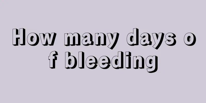 How many days of bleeding