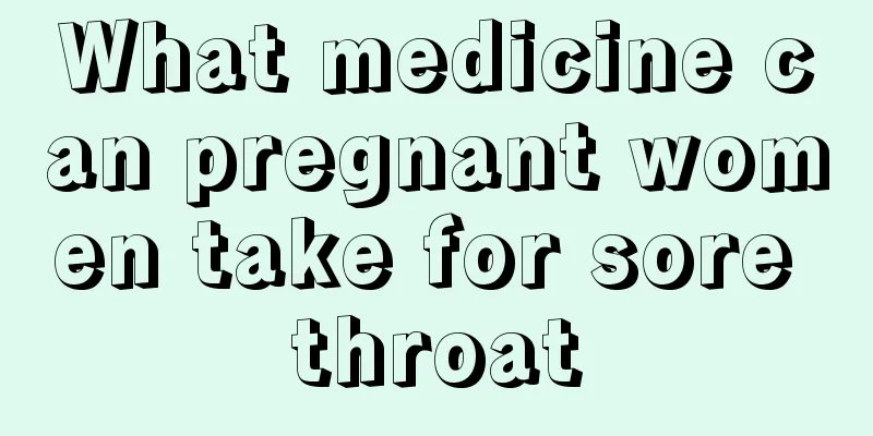 What medicine can pregnant women take for sore throat