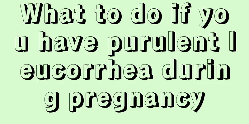 What to do if you have purulent leucorrhea during pregnancy