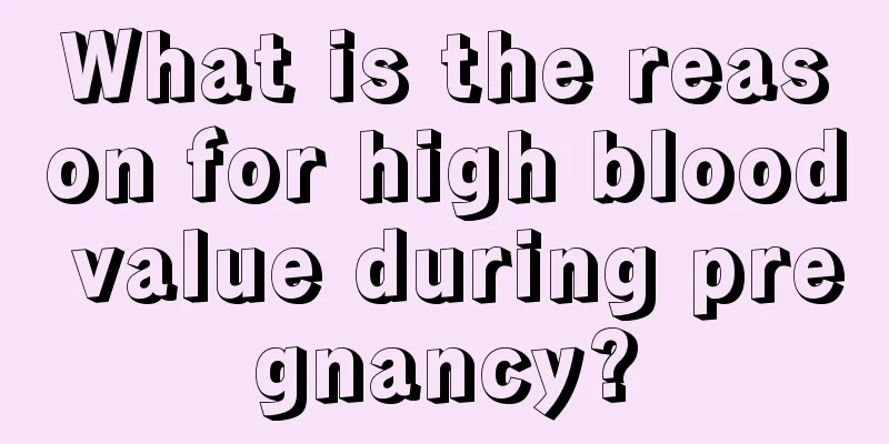 What is the reason for high blood value during pregnancy?