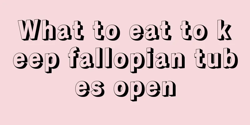 What to eat to keep fallopian tubes open