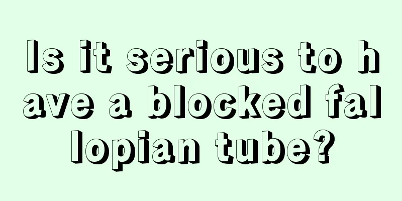 Is it serious to have a blocked fallopian tube?