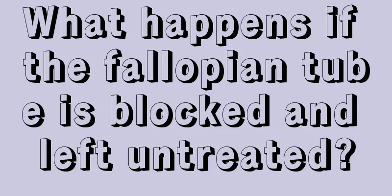 What happens if the fallopian tube is blocked and left untreated?