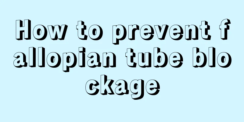 How to prevent fallopian tube blockage