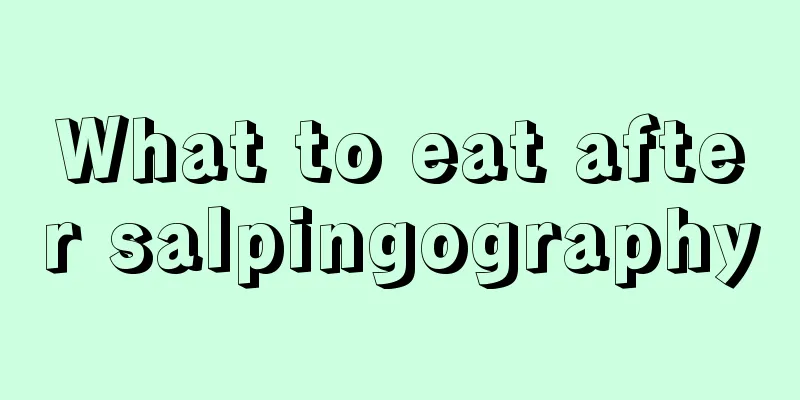 What to eat after salpingography