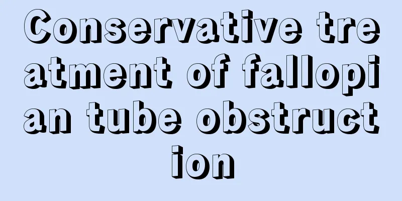 Conservative treatment of fallopian tube obstruction