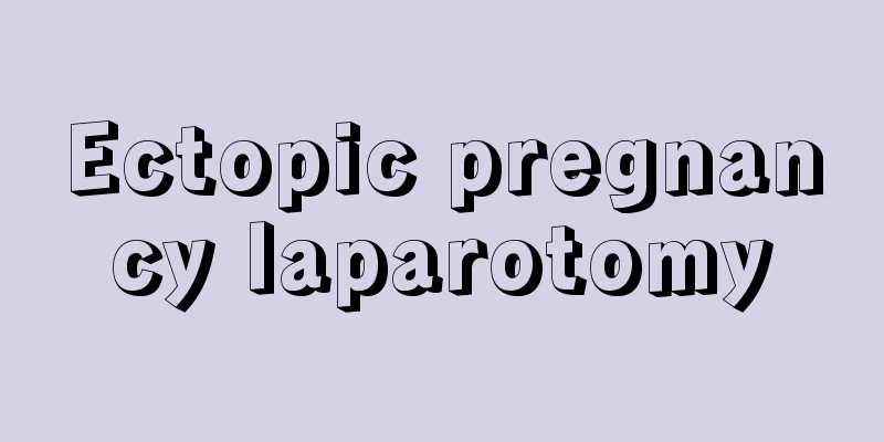 Ectopic pregnancy laparotomy