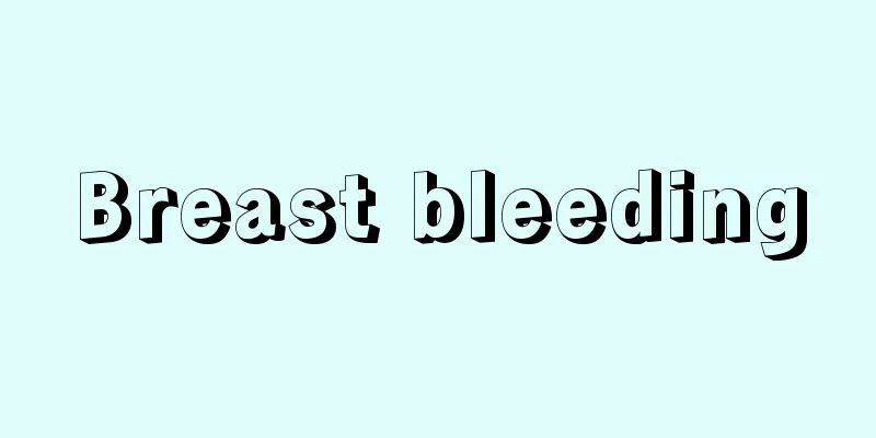 Breast bleeding