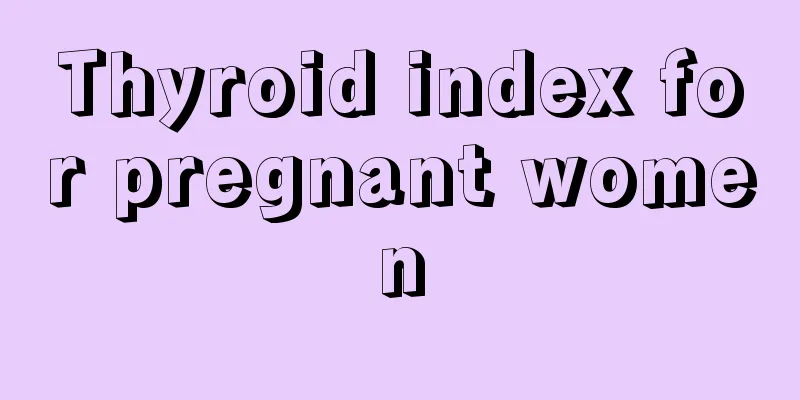 Thyroid index for pregnant women