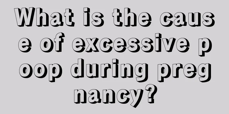 What is the cause of excessive poop during pregnancy?