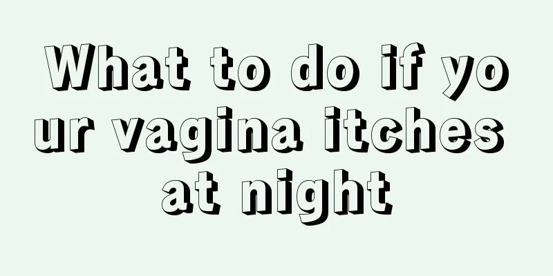 What to do if your vagina itches at night